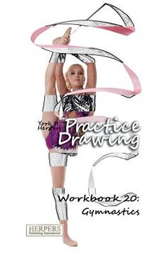 portada Practice Drawing - Workbook 20: Gymnastics 