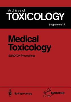 portada medical toxicology: proceedings of the 1991 eurotox congress meeting held in masstricht, september 1 4, 1991