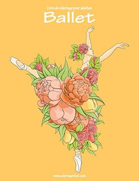 portada Livre de coloriage pour adultes Ballet 1: Volume 1