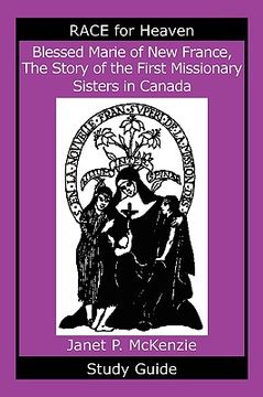 portada blessed marie of new france, the story of the first missionary sisters in canada study guide (in English)