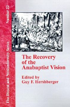 portada the recovery of the anabaptist vision: a sixtieth anniversary tribute to harold s. bender (en Inglés)