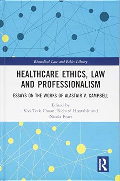 portada Healthcare Ethics, Law and Professionalism: Essays on the Works of Alastair V. Campbell (en Inglés)