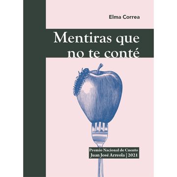 portada Mentiras que no te Contã© de Elma Aurea Correa Neri(Editorial Universidad de Guadalajara)