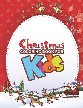 portada Christmas Coloring Book For Kids: Large Print Christmas Coloring Book For Kids, Amazing Gift For Kids At Christmas day (en Inglés)