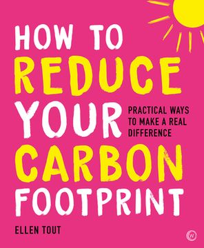 portada How to Reduce Your Carbon Footprint: Practical Ways to Make a Real Difference (in English)