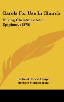 portada carols for use in church: during christmas and epiphany (1875) (in English)