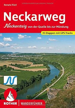 portada Neckarweg: Mit Neckarsteig - von der Quelle bis zur Mündung. 35 Etappen. Mit Gps-Daten (en Alemán)