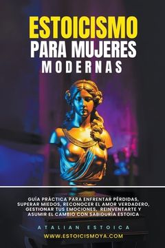 Estoicismo Para Mujeres Modernas
