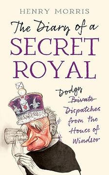 portada The Diary of a Secret Royal: (Almost! ) True Stories From Inside the Royal Family