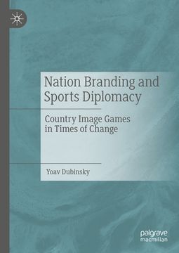 portada Nation Branding and Sports Diplomacy: Country Image Games in Times of Change (en Inglés)