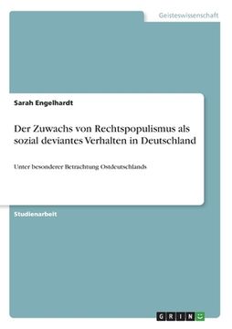 portada Der Zuwachs von Rechtspopulismus als sozial deviantes Verhalten in Deutschland: Unter besonderer Betrachtung Ostdeutschlands (en Alemán)