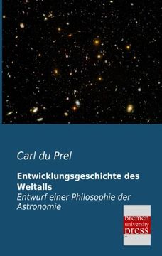 portada Entwicklungsgeschichte des Weltalls: Entwurf einer Philosophie der Astronomie (German Edition)