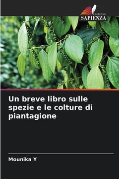 portada Un breve libro sulle spezie e le colture di piantagione (in Italian)