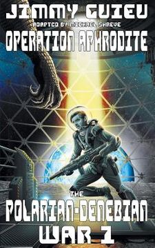 portada The Polarian-Denebian War 1: Operation Aphrodite (en Inglés)