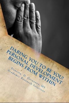 portada Daring YOU to Be YOU!: Personal Development Begins From Within (Volume 1)