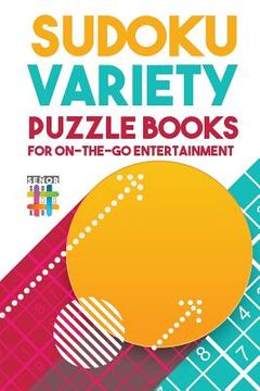 portada Sudoku Variety Puzzle Books for On-the-Go Entertainment (en Inglés)