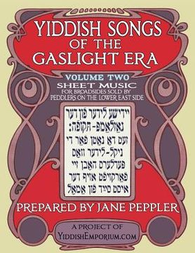 portada Yiddish Songs of the Gaslight Era Volume 2 (in English)
