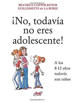 portada No, Todavía no Eres Adolescente! (in Spanish)