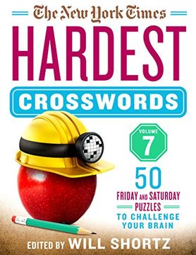 portada The new York Times Hardest Crosswords Volume 7: 50 Friday and Saturday Puzzles to Challenge Your Brain (en Inglés)