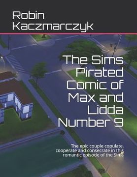 portada The Sims Pirated Comic of Max and Lidda Number 9: The epic couple copulate, cooperate and consecrate in this romantic episode of the Sims