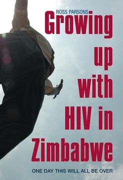 portada Growing Up with HIV in Zimbabwe: One Day This Will All Be Over (in English)