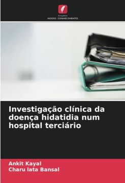 portada Investiga��O Cl�Nica da Doen�A Hidatidia num Hospital Terci�Rio