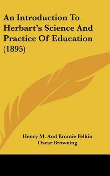 portada an introduction to herbart's science and practice of education (1895) (en Inglés)