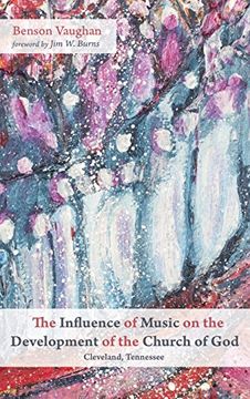 portada The Influence of Music on the Development of the Church of God (Cleveland, Tennessee)
