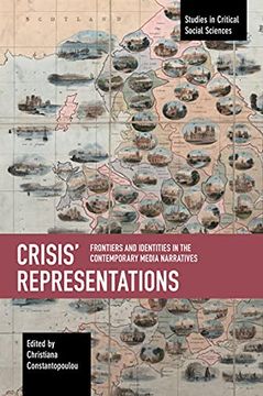 portada Crisis'Representations: Frontiers and Identities in the Contemporary Media Narratives (Studies in Critical Social Science) (en Inglés)