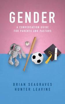 portada Gender: A Conversation Guide for Parents and Pastors (in English)
