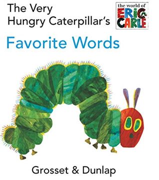 portada The Very Hungry Caterpillar's Favorite Words (The World of Eric Carle) 