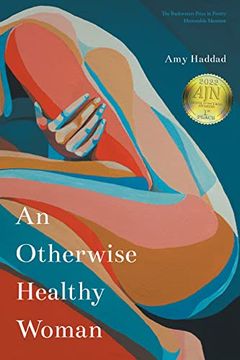 portada An Otherwise Healthy Woman (The Backwaters Prize in Poetry Honorable Mention) (en Inglés)