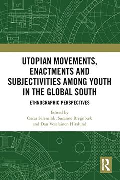 portada Utopian Movements, Enactments and Subjectivities Among Youth in the Global South (in English)