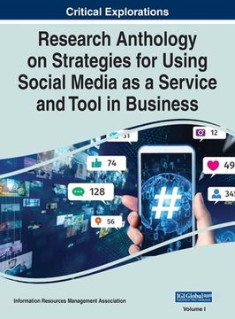portada Research Anthology on Strategies for Using Social Media as a Service and Tool in Business, VOL 1 (en Inglés)