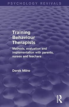 portada Training Behaviour Therapists: Methods, Evaluation and Implementation With Parents, Nurses and Teachers (in English)