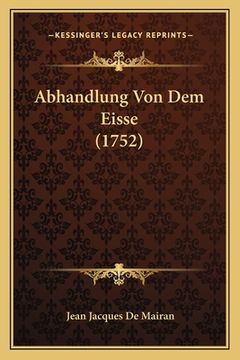 portada Abhandlung Von Dem Eisse (1752) (en Alemán)