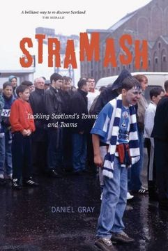 portada Stramash! A Ramble Through Scotland's Towns and Teams. Daniel Gray 