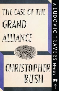 portada The Case of the Grand Alliance: A Ludovic Travers Mystery (en Inglés)