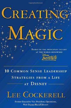 portada Creating Magic: 10 Common Sense Leadership Strategies From a Life at Disney (in English)
