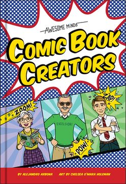 portada Awesome Minds: Comic Book Creators: An Entertaining History for Comics Lovers. Includes Superman, Spider-Man, the Justice League, and Many More.