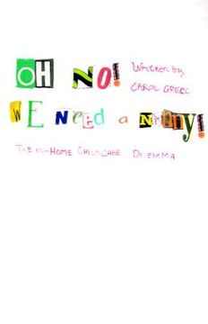 portada oh no! we need a nanny!: the in-home childcare dilemma (in English)
