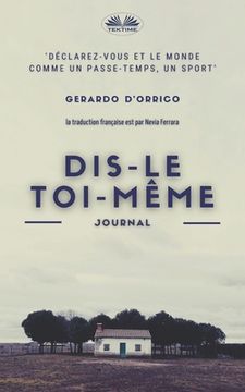 portada Dis-le toi-même: Journal (in French)