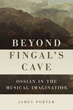 portada Beyond Fingal'S Cave: Ossian in the Musical Imagination (Eastman Studies in Music) (in English)