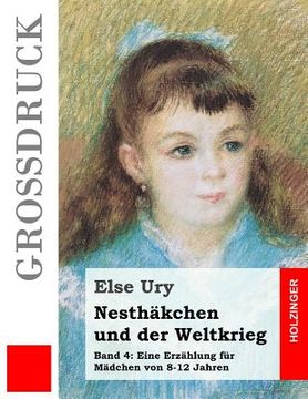 portada Nesthäkchen und der Weltkrieg (Großdruck) (en Alemán)