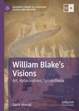 portada William Blake's Visions: Art, Hallucinations, Synaesthesia (en Inglés)