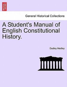 portada a student's manual of english constitutional history. (en Inglés)