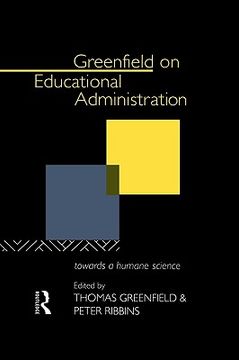 portada greenfield on educational administration: towards a humane craft (en Inglés)