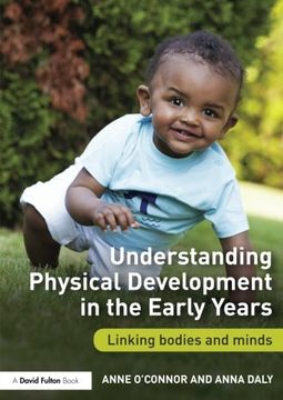 portada Understanding Physical Development in the Early Years: Linking bodies and minds