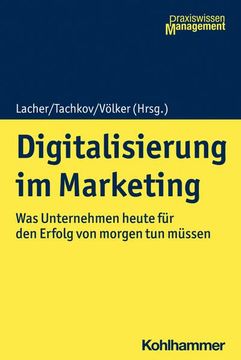 portada Digitalisierung Im Marketing: Was Unternehmen Heute Fur Den Erfolg Von Morgen Tun Mussen (en Alemán)