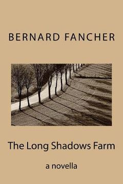 portada The Long Shadows Farm: a novella (in English)